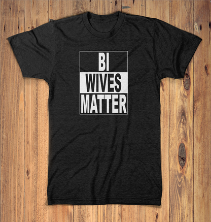 BI Wives Matter