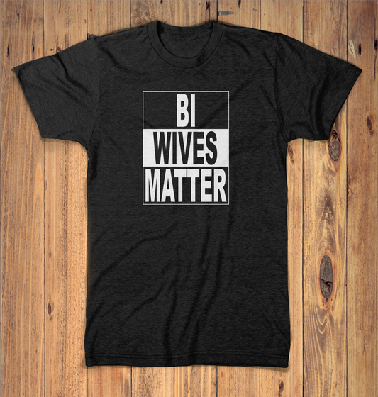 BI Wives Matter