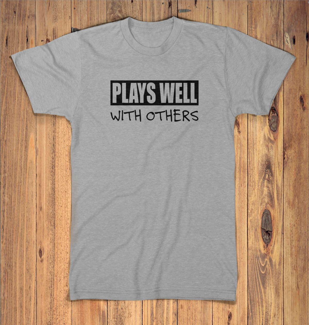 Plays Well With Others