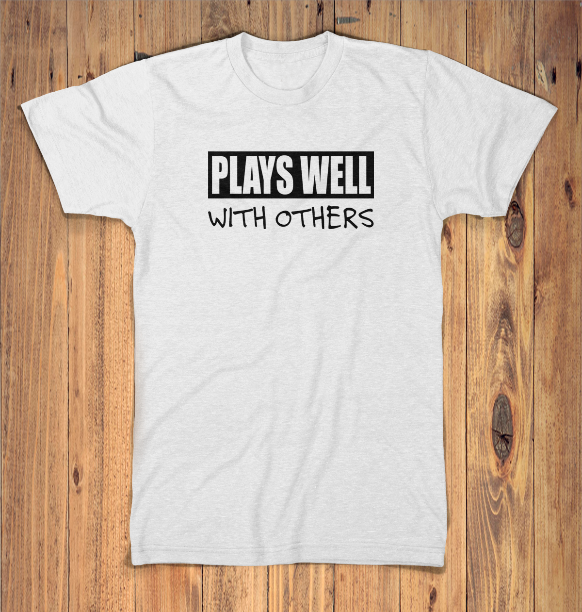 Plays Well With Others