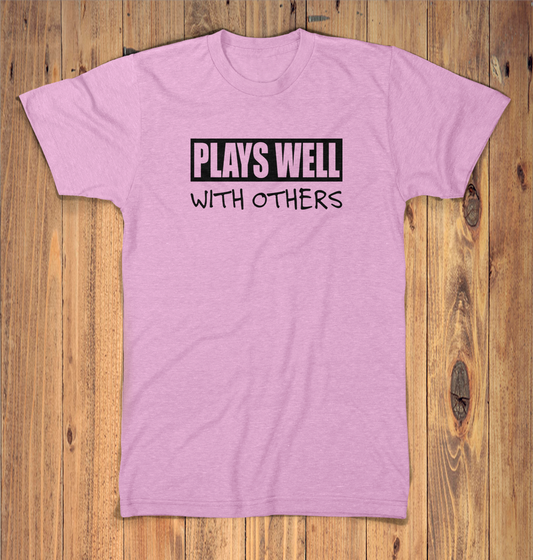Plays Well With Others