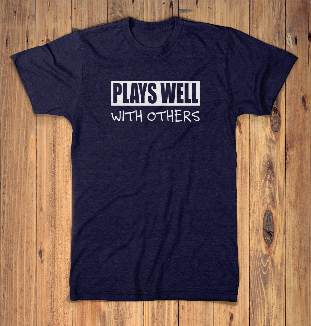 Plays Well With Others