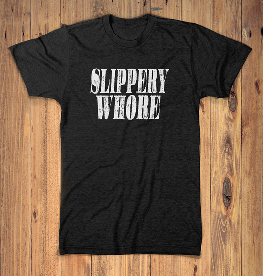 Slippery Whore