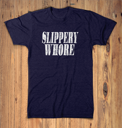 Slippery Whore